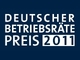 Deutscher Betriebsr&auml;te-Preis - Anerkennung und W&uuml;rdigung vorbildlicher Betriebsratsarbeit