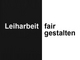 Leiharbeit fair gestalten