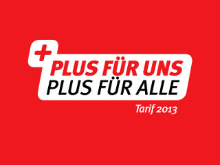 Tarif 2013: Plus für Uns - Plus für Alle