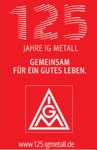 IG Metall - 125 Jahre IG Metall - 125 Jahre